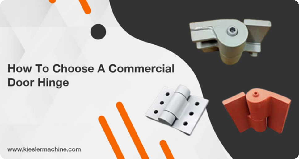 A Definitive Guide to Selecting Industrial Hinges for Every Application